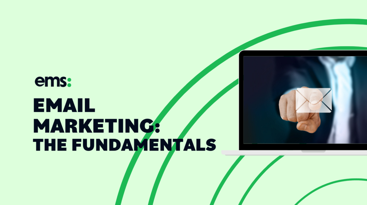 The Fundamentals of Effective Email Marketing Campaigns